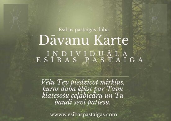 DĀVANU KARTE • INDIVIDUĀLA ESĪBAS PASTAIGA DABĀ
